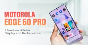 Motorola Edge 60 Pro - A Powerhouse of Design Display and Performance