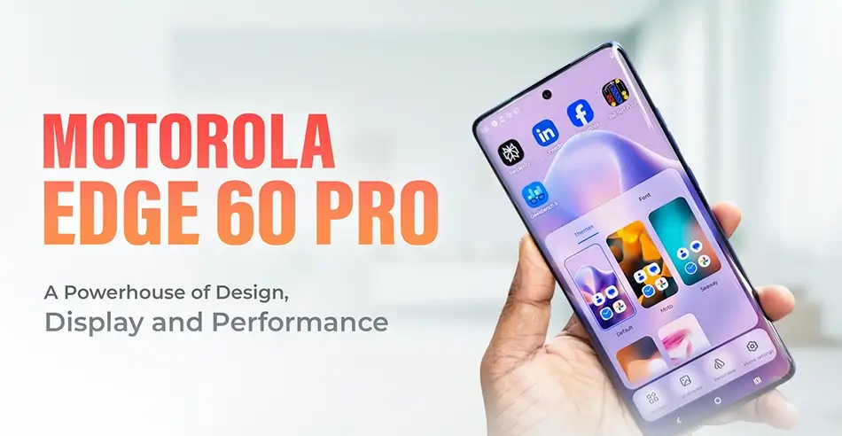 Motorola Edge 60 Pro - A Powerhouse of Design Display and Performance