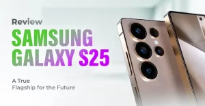 Samsung Galaxy S25 Review - A True Flagship for the Future