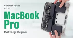 Common Myths About MacBook Pro Battery Repair