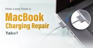 How Long Does a MacBook Charging Repair Take