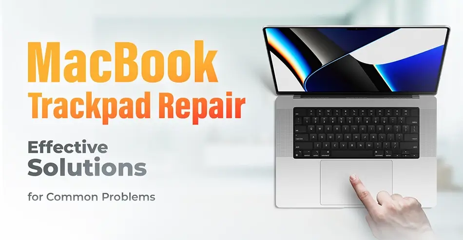 MacBook Trackpad Repair - Effective Solutions for Common Problems