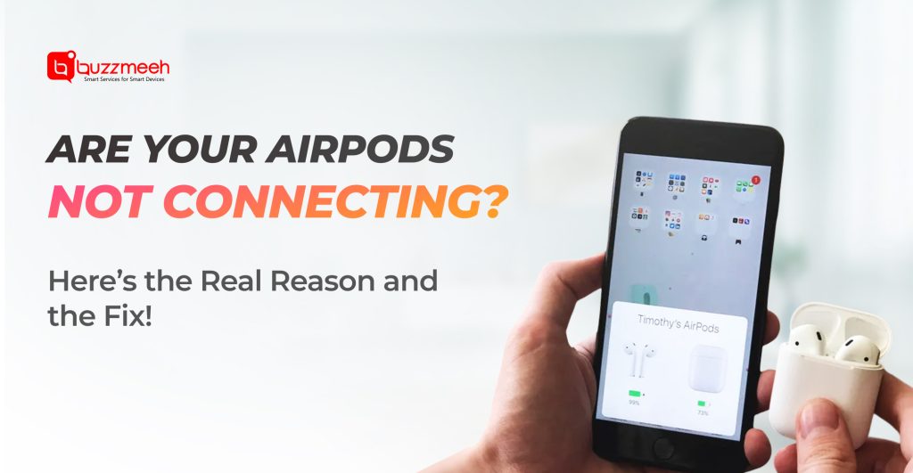 Are Your AirPods Not Connecting? Here’s the Real Reason and the Fix!