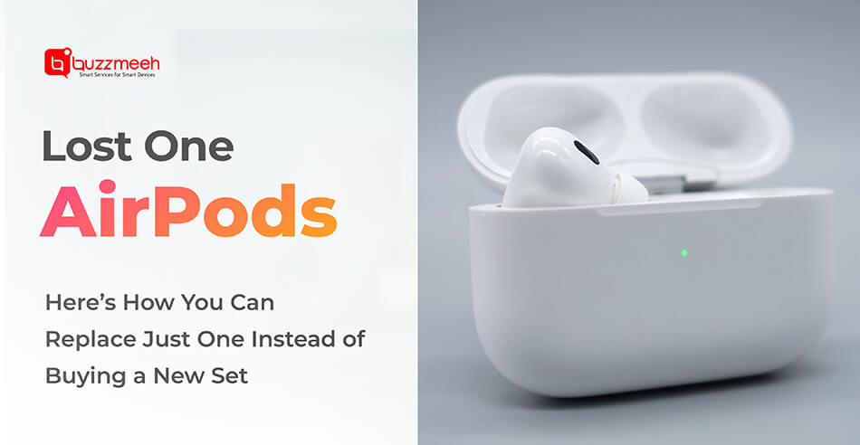 Lost One AirPod-Here is How You Can Replace Just One Instead of Buying a New Set