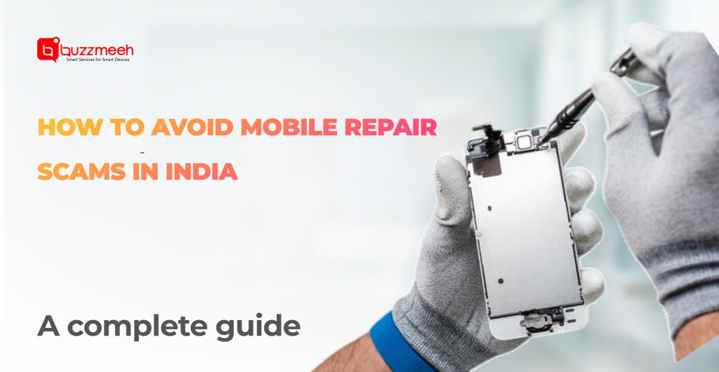 How to Avoid Mobile Repair Scams in India (2026 Guide)