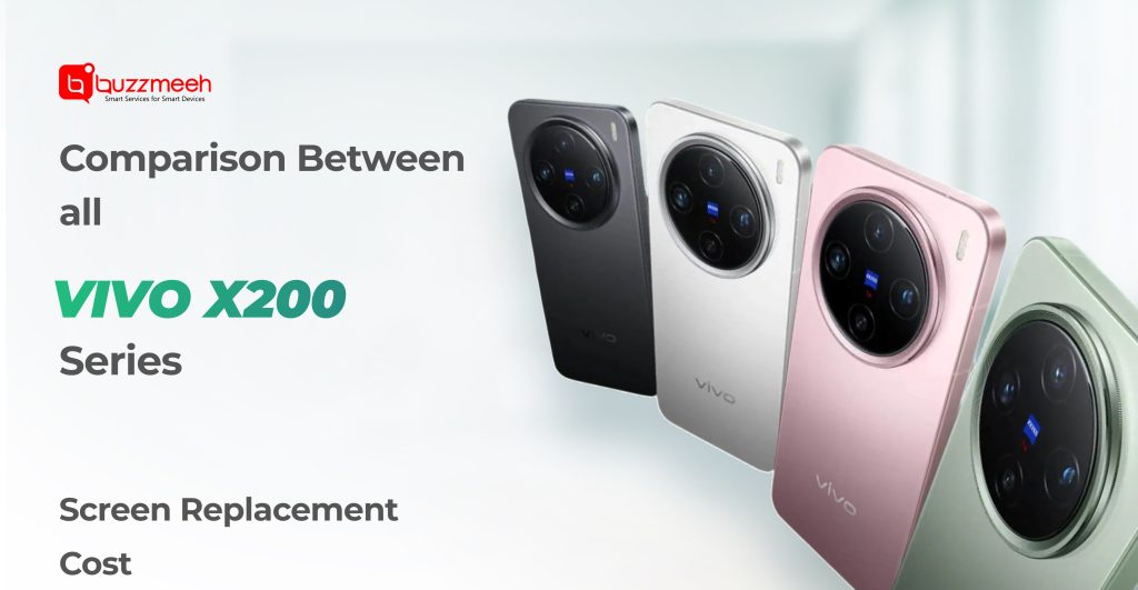 Vivo X200 Series Screen Replacement Cost Comparison: X200 vs X200 Pro vs X200 FE vs X200T