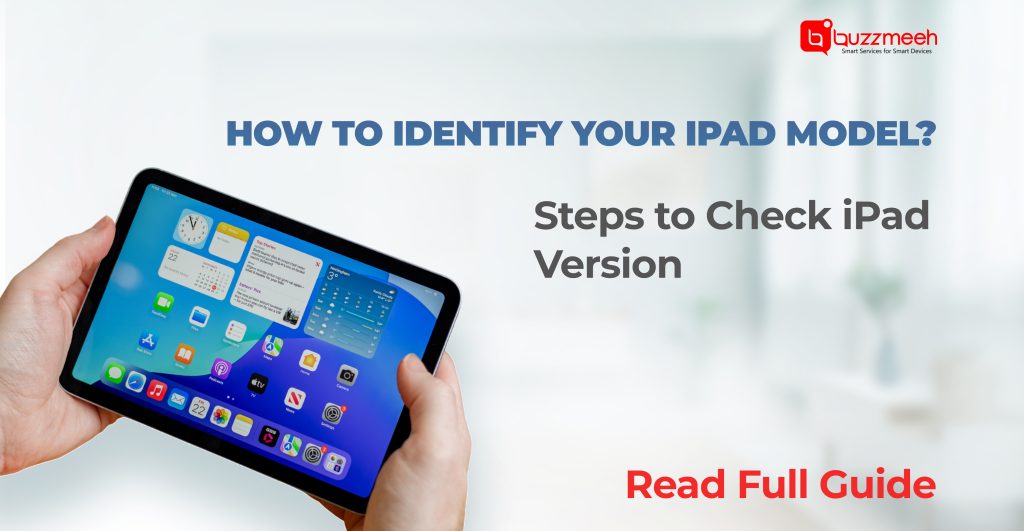 How to Identify Your iPad Model – Simple Ways to Check Your iPad Version