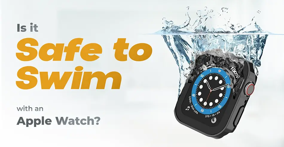 Is It Safe to Swim with an Apple Watch