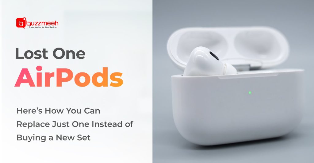 Lost One AirPod? Here’s How You Can Replace Just One Instead of Buying a New Set