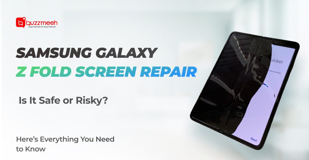 Samsung Galaxy Z Fold Screen Repair: Is It Safe or Risky?