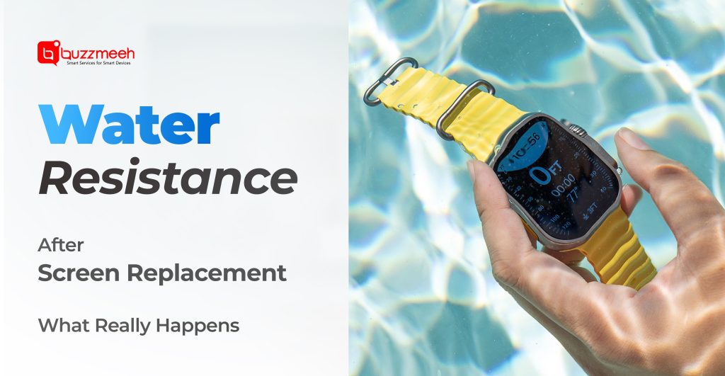 Water Resistance After Screen Replacement: What Really Happens