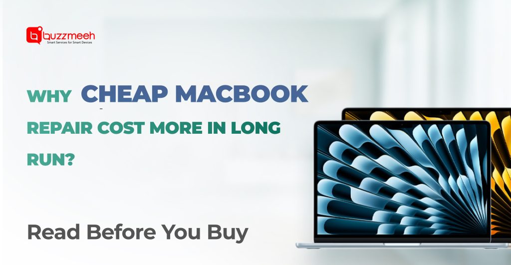 Why Cheap MacBook Repairs Costs More in the Long Run