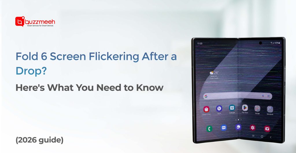 Fold 6 Screen Flickering After a Drop? Here’s What You Need to Know
