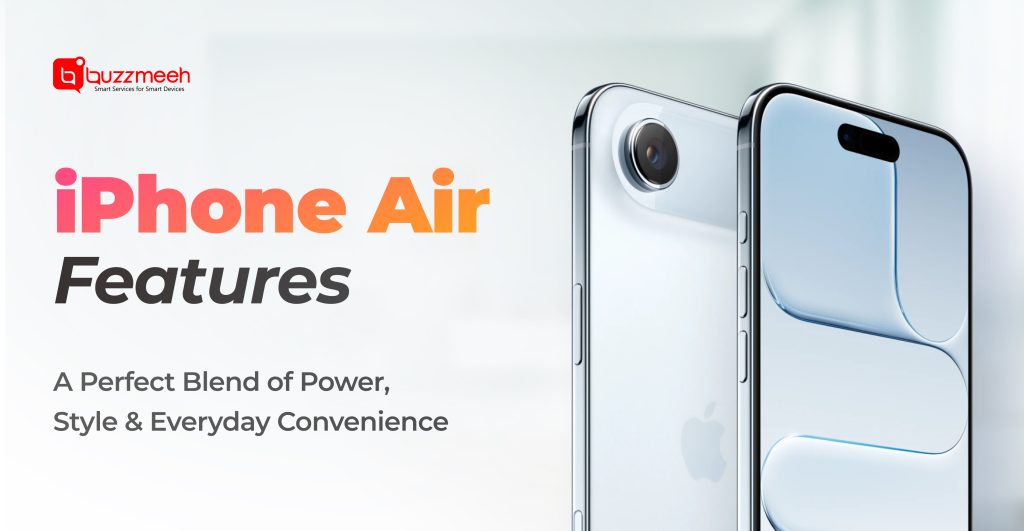 iPhone Air Features: A Perfect Blend of Power, Style & Everyday Convenience
