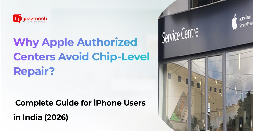 Why Do Apple Authorized Service Centers Do Not Do Chip Level Repairing? Complete Guide for iPhone Users in India (2026)