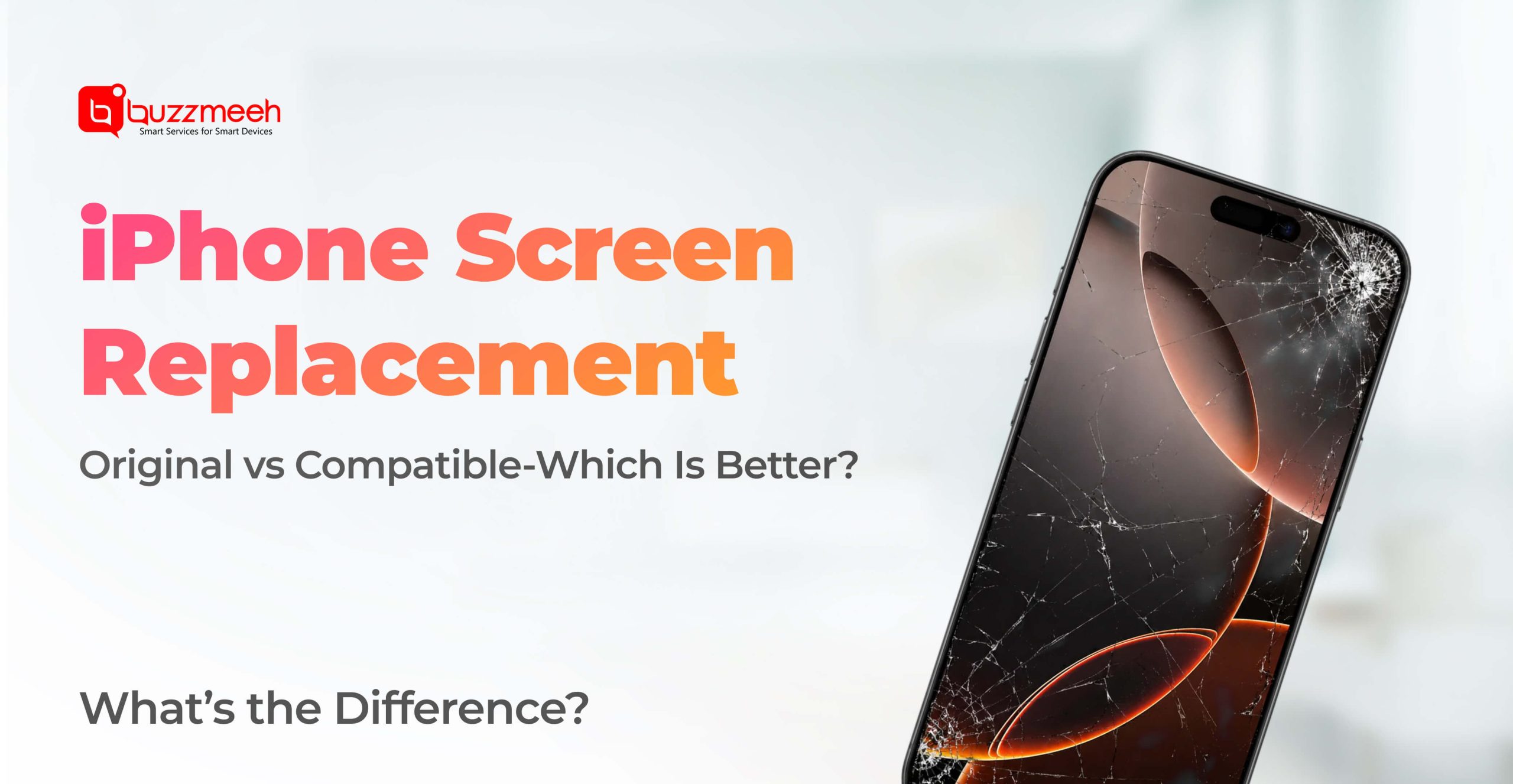 iPhone Screen Replacement: Original vs Compatible