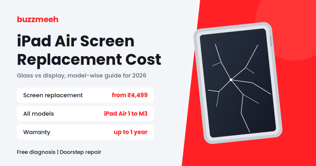 iPad Air Screen Replacement Cost in India (2026): Glass, Display & Model-Wise Guide